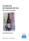 Traducción Del Etiquetado Del Vino:de La Teoría A La Práctica