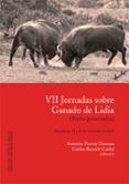 Vii Jornadas Sobre Ganado De Lidia (textos Presentados)