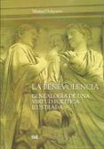 La Benevolencia: Genealogia De Una Virtud Politica Ilustrada