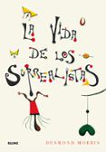 (pe) La Vida De Los Surrealistas