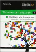 Tecnicas De Redaccion 4: El Dialogo Y La Descripcion