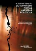 El Derecho Frente Al Bioterrorismo Y Otras Amenazas Biológicas