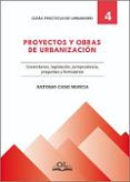 Proyectos Y Obras De Urbanización. Comentarios Legislación Preg Untas