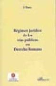Regimen Juridico De Las Vias Publicas En Derecho Romano