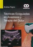 Tecnicas Ecoguiadas En Anestesia Y Terapia Del Dolor