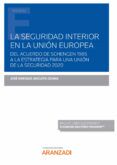 Seguridad Interior En La Unión Europea.del Acuerdo De Schengen 1985 A