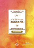 Acceso A La Abogacia: Tomo Iv: Materia Administrativa Y Contencioso Ad