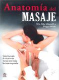 Anatomia Del Masaje: Guia Ilustrada De Tecnicas De Masaje Para To Das