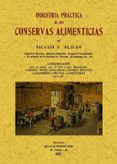 Industria Practica De Las Conservas Alimenticias (ed. Facsimil)