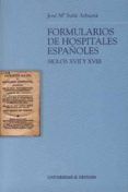 Formularios De Hospitales Españoles: Siglos Xvii Y Xviii