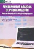 Fundamentos Basicos De Programacion: Aplicacion Practica Con Scratch Y