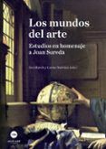 Los Mundos Del Arte. Estudios En Homenaje A Joan Sureda