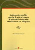 La Dimensión Social Del Derecho De Asilo: El Estatuto De Garantía S De