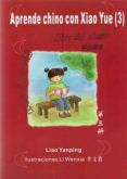 Aprende Chino Con Xiao Yue 3: Libro Del Alumno