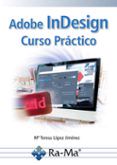 Adobe Indesign. Curso Práctico 1º Edicion