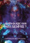 ¿quién Quiere Vivir Para Siempre?