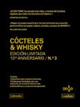 Cócteles & Whisky. Edición Limitada 10º Aniversario N.° 3