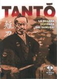 Tanto: La Guarda Olvidada Del Samurai