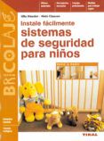 Instale Facilmente Sistemas De Seguridad Para Niños